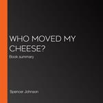 Who Moved My Cheese?