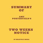 Summary of Amy Porterfield's Two Weeks Notice