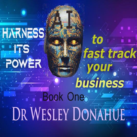 AI Harness it's Power to Fast Track Your Business