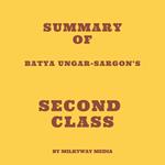 Summary of Batya Ungar-Sargon’s Second Class