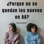 ¿Porque no se quedan los nuevos en AA?