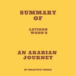 Summary of Levison Wood's An Arabian Journey