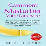 Comment Masturber Votre Partenaire