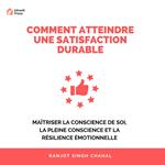 Comment Atteindre une Satisfaction Durable