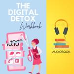 Digital Detox Workbook, The: Unplug, Recharge, and Reconnect