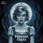 Misterios De La Muerte De La Princesa Diana