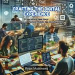 Crafting the Digital Experience