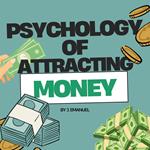 Psychology of Attracting Money, The