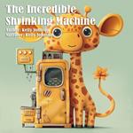 Incredible Shrinking Machine, The