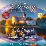 Daisy: Not Your Average Super-sleuth! Book 16, The Siege of Castle Montazzini