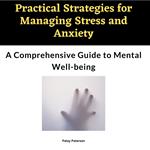 Practical Strategies for Managing Stress and Anxiety