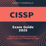 CISSP Exam Guide 2025