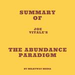 Summary of Joe Vitale's The Abundance Paradigm