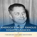 America’s Most Famous Disappearances