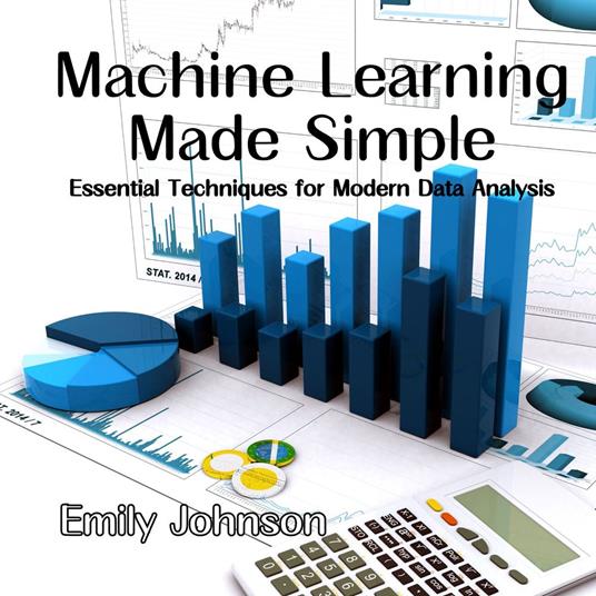 Machine Learning Made Simple