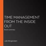 Time Management from the Inside Out