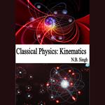 Classical Physics: Kinematics