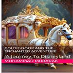 GOLDIE-NOOR AND THE ENCHANTED ADVENTURE