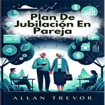 Plan De Jubilación En Pareja