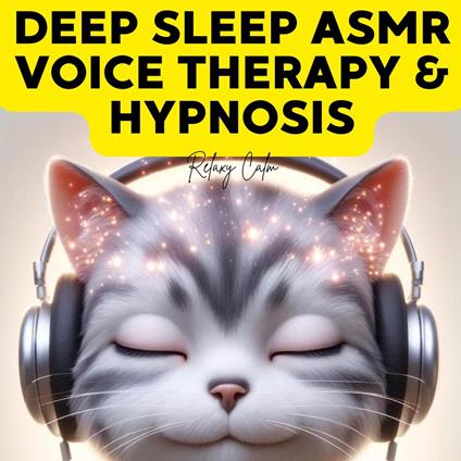 Deep Sleep ASMR Voice Therapy and Hypnosis