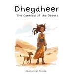 Dhegdheer: The Cannibal of the Desert