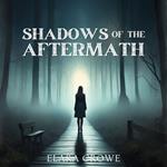 Shadows of the Aftermath