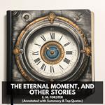 Eternal Moment, and Other Stories, The (Unabridged)