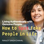 How to Spot Fake People in Life