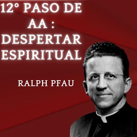 12º paso de AA : Despertar Espiritual