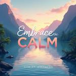 Embrace the Calm: Transform Your Inner Chaos