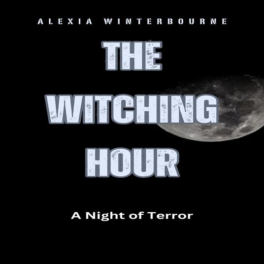 Witching Hour, The