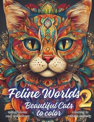 Feline Worlds 2: Beautiful Cats to color - Nerildo Raia - cover