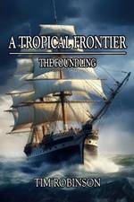 A Tropical Frontier: The Foundling