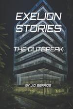 Exelion Stories: The Outbreak