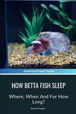 How Betta Fish Sleep: Where, When And For How Long?