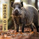 Wild Boars: Picture book for children