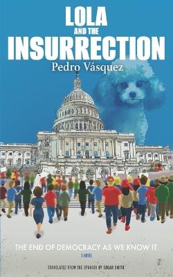 Lola and The Insurrection - Pedro Vasquez - cover