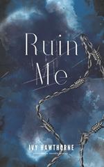 Ruin Me: A Secret Society Dark Romance