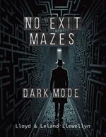 No Exit Mazes: Dark Mode