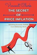 The Secret of Price Inflation: 