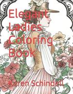 Elegant Ladies Coloring Book