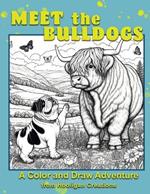 Meet the Bulldogs: A Color and Draw Book