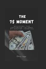 The 7$ MOMENT: Discover The Inspiring Journey of Dwayne Johnson