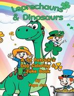 Leprechauns & Dinosaurs: A St Patrick's Day Coloring and Joke Book