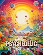 Psychedelic Coloring Book: 100+ Coloring Pages for Adults and Teens
