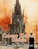 Creepy Horror Gothic Coloring Book: New and Exciting Designs Suitable for All Ages - Gifts for Kids, Boys, Girls, and Fans Aged 4-8 and 8-14