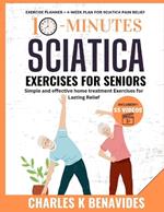 10-minute Sciatica Exercises For Seniors: Simple and effective home treatment Exercises for Lasting Relief