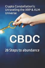 Crypto Constellation's: Unraveling the XRP & XLM Universe: 28 Steps to abundance