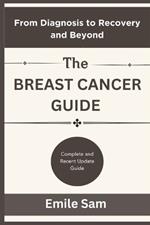 Breast Cancer: From Diagnosis to Recovery and Beyond