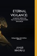 Eternal Vigilance: Advanced Defensive Tactics in Five Ancestors Swordplay: Safeguarding with Sublime Mastery